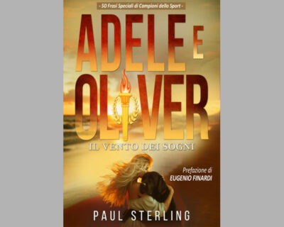 “Adele e Oliver – Il Vento dei Sogni” sognando le Paralimpiadi